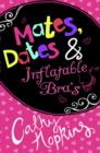 Mates, Dates and Inflatable Bras - Book