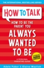How to Be the Parent You Always Wanted to Be - eBook