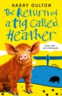 The Return of a Pig Called Heather - Book