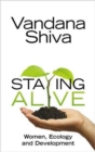 Staying Alive, re-issue : Women, Ecology and Development - Book