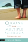 Qigong for Multiple Sclerosis : Finding Your Feet Again - Book
