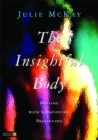 The Insightful Body : Healing with Somacentric Dialoguing - Book
