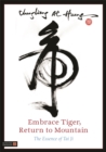 Embrace Tiger, Return to Mountain : The Essence of Tai Ji - Book