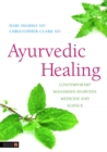 Ayurvedic Healing : Contemporary Maharishi Ayurveda Medicine and Science - Book