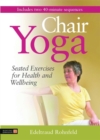 Chair Yoga DVD : Seated Exercises for Health and Wellbeing - Book