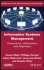 Information Systems Management : Governance, Urbanization and Alignment - Book