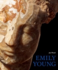 Emily Young : Stone Carvings and Paintings - Book