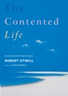 The Contented Life : Spirituality and the Gift of Years - Book