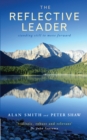 The Reflective Leader : Standing Still to Move Forward - eBook