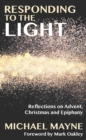 Responding to the Light : Reflections on Advent, Christmas and Epiphany - Book