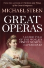 Great Operas : A Guide to 25 of the World's Finest Musical Experiences - Book