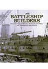 Battleship Builders: Constructing and Arming British Capital Ships - Book