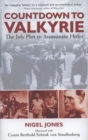Countdown to Valkyrie : The July Plot to Assassinate Hitler - Book