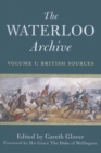 Waterloo Archive, Volume 1: British Sources - Book