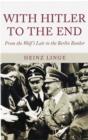 With Hitler to the End: the Memoir of Hitler's Valet - Book