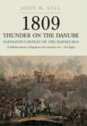 1809 Thunder on the Danube: Napoleon's Defeat of the Hapsburgs, Volume I - Book