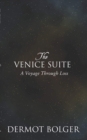The Venice Suite : A Voyage Through Loss - Book