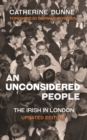 An Unconsidered People : The Irish in London - Updated Edition - Book