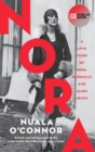 NORA : A Love Story of Nora Barnacle and James Joyce - Book