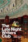 The Late Night Writers Club : A Graphic Novel by Annie West - Book