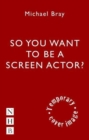 So You Want To Act On Screen? - Book