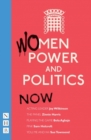 Women, Power and Politics: Then : Four plays - Book
