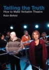 Telling the Truth : How to Make Verbatim Theatre - Book