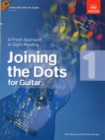Joining the Dots for Guitar, Grade 1 : A Fresh Approach to Sight-Reading - Book