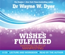 Wishes Fulfilled : Mastering the Art of Manifesting - Book