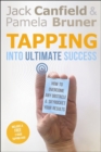 Tapping into Ultimate Success : How to Overcome Any Obstacle and Skyrocket Your Results - Book