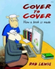 Cover to Cover - How a Book is Made - Book