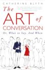 The Art of Conversation : How Talking Improves Lives - eBook