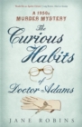 The Curious Habits of Dr Adams : A 1950s Murder Mystery - Book