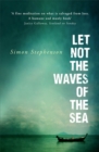 Let Not the Waves of the Sea - Book