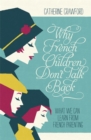 Why French Children Don't Talk Back - Book