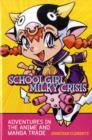 Schoolgirl Milky Crisis : Adventures in the Anime and Manga Trade - Book