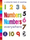 Numbers Numbers everywhere : A colourful book of counting - Book