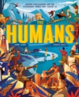 The Humans : Ancient civilisations and the astonishing things they taught us - Book