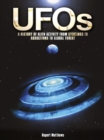 UFOs: A History of Alien Activity from Sightings to Abductions to Global Threat : A History of Alien Activity from Sightings to Abductions to Global Threat - eBook