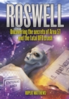 Roswell : Uncovering the Secrets of Area 51 and the Fatal UFO Crash - eBook