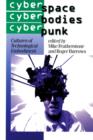 Cyberspace/Cyberbodies/Cyberpunk : Cultures of Technological Embodiment - eBook