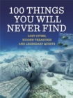 100 Things You Will Never Find - Book