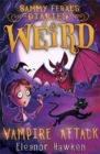 Sammy Feral's Diaries of Weird: Vampire Attack - Book