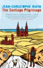 The Santiago Pilgrimage : Walking the Immortal Way - eBook
