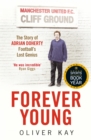 Forever Young : The Story of Adrian Doherty, Football's Lost Genius - eBook