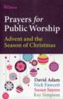Prayers for Public Worship : Advent and the Season of Christmas - Book