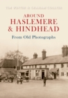 Around Haslemere & Hindhead From Old Photographs - Book