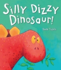 Silly Dizzy Dinosaur! - Book
