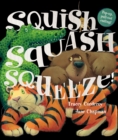 Squish Squash Squeeze! - Book
