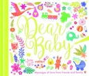 Dear Baby : Messages of Love from Friends and Family - Book